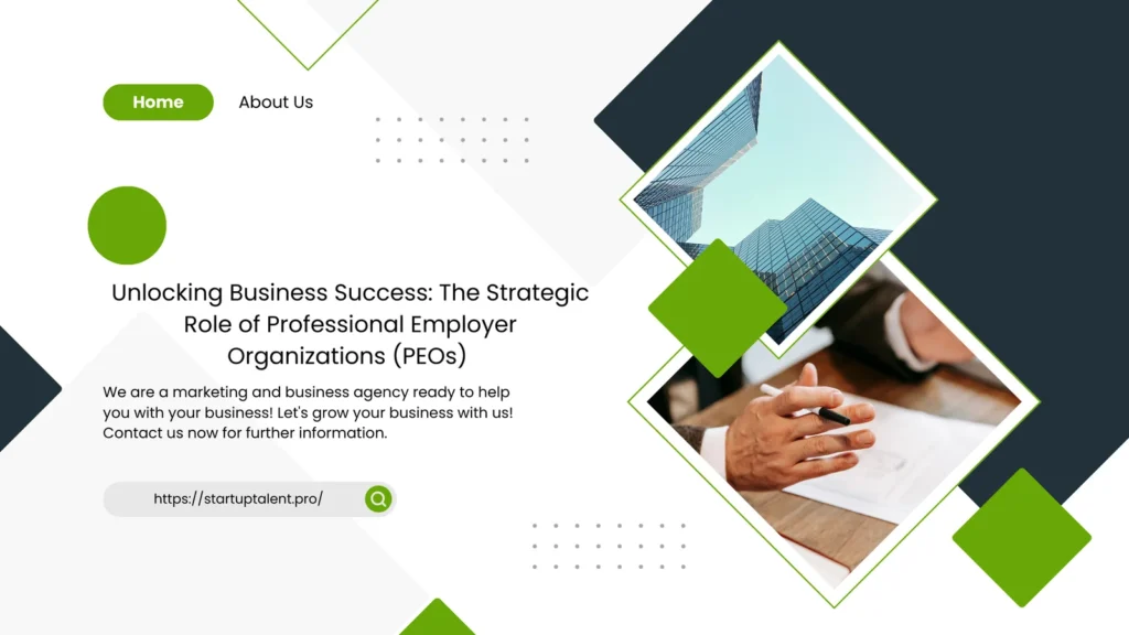 Unlocking Business Success: The Strategic Role of Professional Employer Organizations (PEOs)
