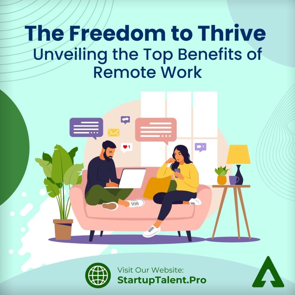 The Freedom to Thrive: Unveiling the Top Benefits of Remote Work