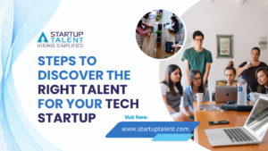 Steps-to-Discover-the-Right-Talent-for-Your-Tech-Startup