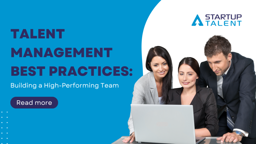 Talent Management Best Practices: Building a High-Performing Team