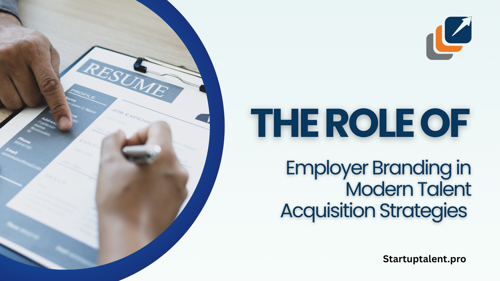 The Role of Employer Branding in Modern Talent Acquisition Strategies