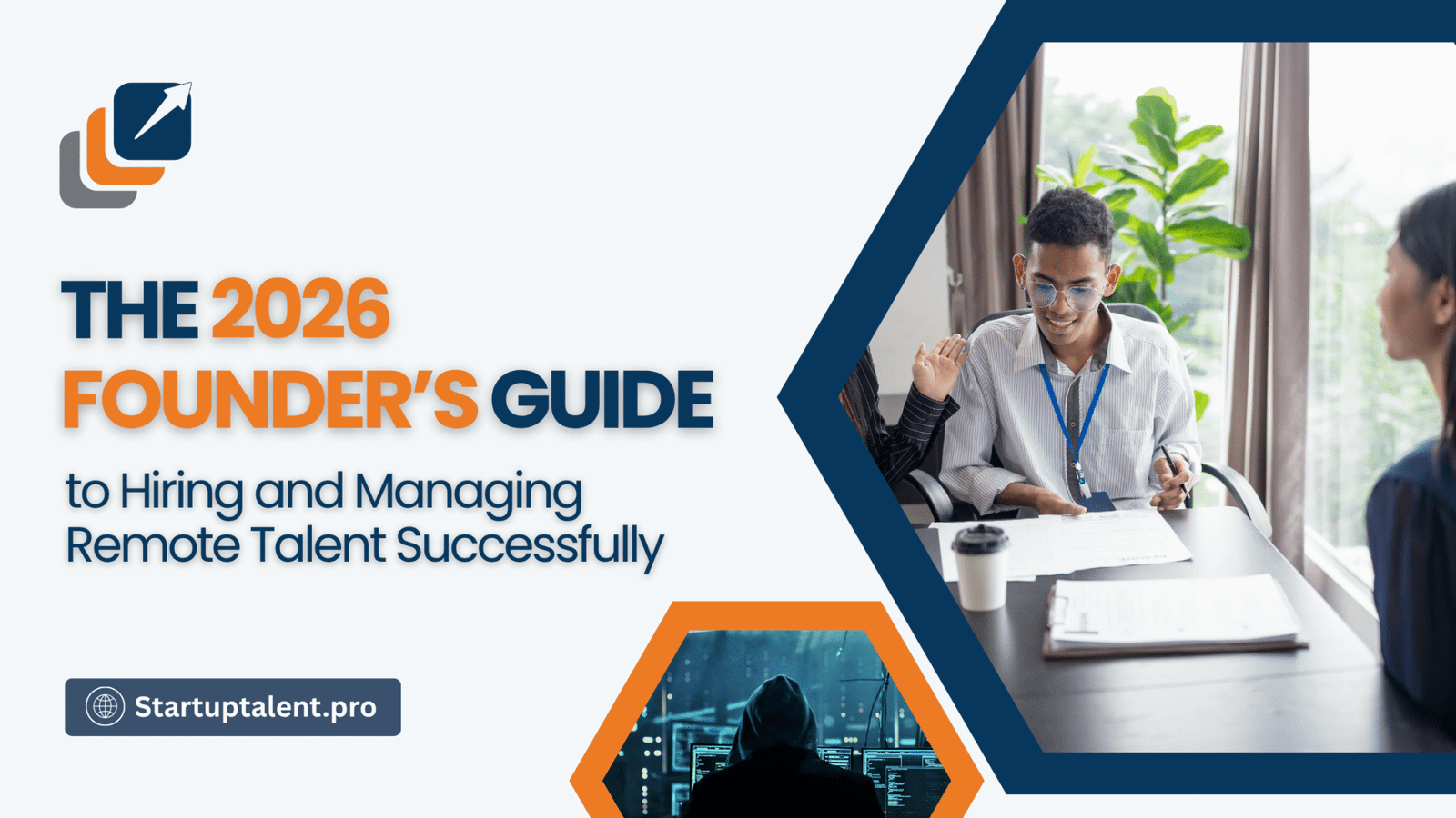 How to Hire Remote Talent for Startups: A Founder’s 2026 Playbook ...