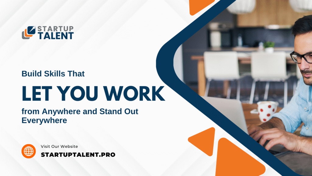 Thriving in the New World of Work: Essential Skills for Remote Roles and Startup Careers